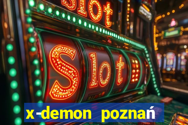 x-demon poznań cena biletu