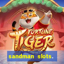 sandman slots. casino journey