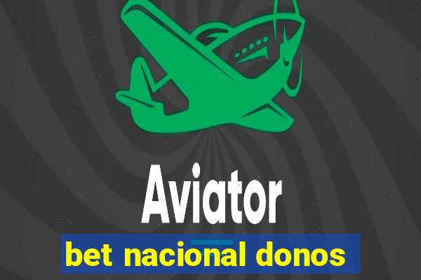 bet nacional donos