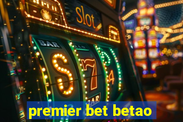 premier bet betao