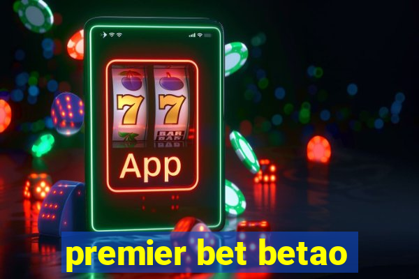 premier bet betao