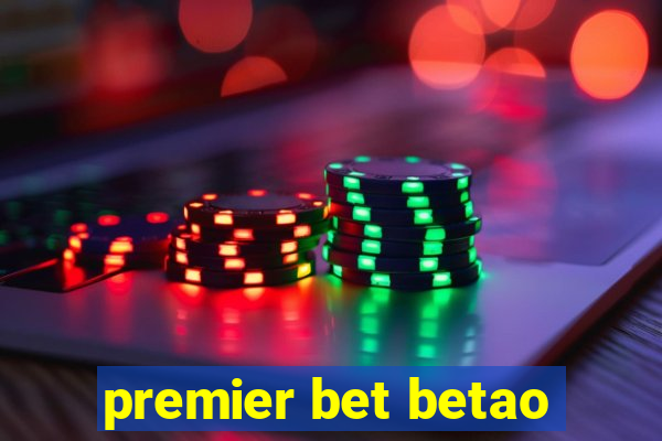 premier bet betao