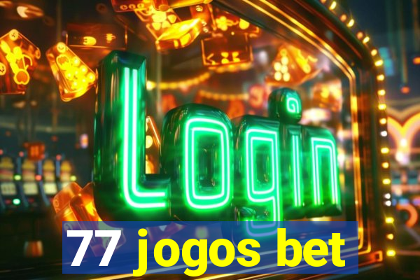 77 jogos bet