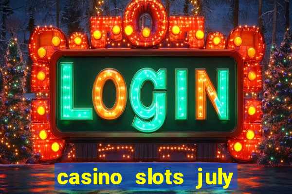 casino slots july 4th gift