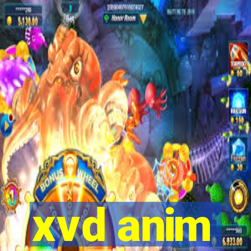 xvd anim