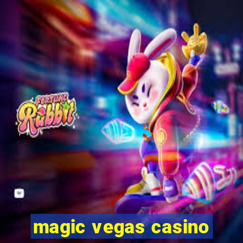 magic vegas casino