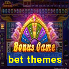 bet themes