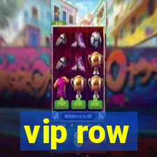 vip row