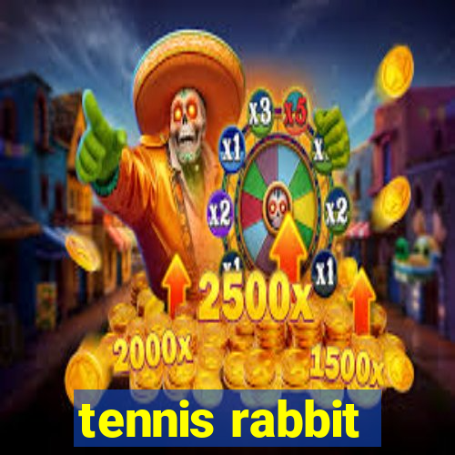 tennis rabbit