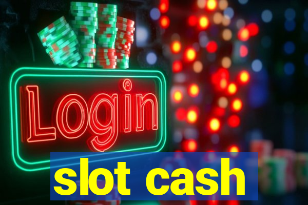 slot cash