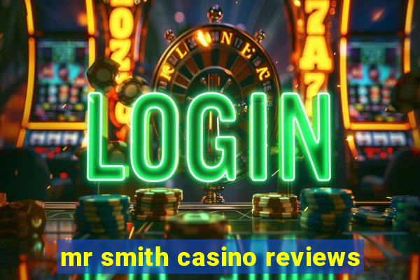 mr smith casino reviews