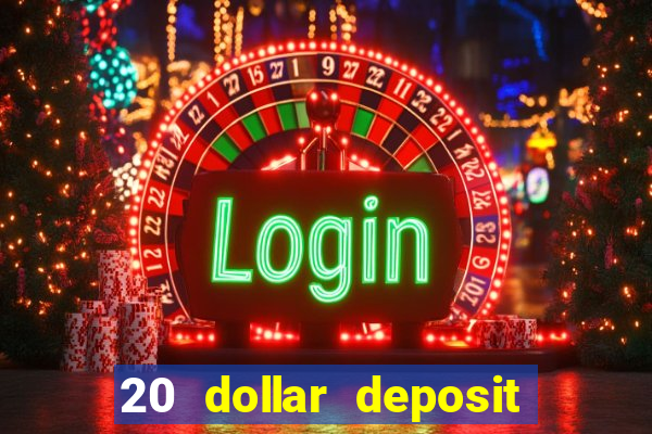 20 dollar deposit casinos for new zealanders