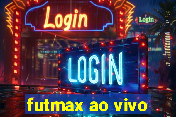 futmax ao vivo