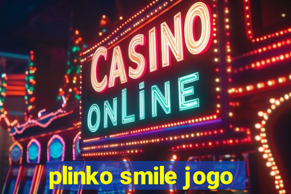 plinko smile jogo