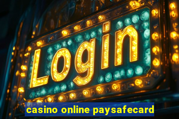 casino online paysafecard