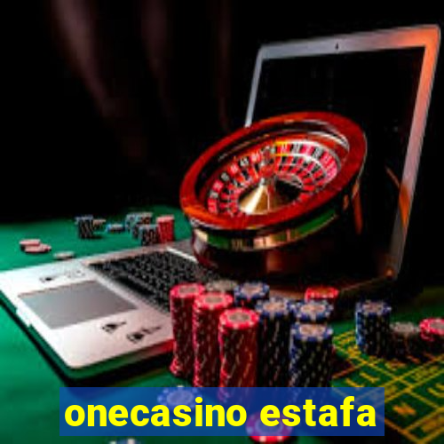 onecasino estafa