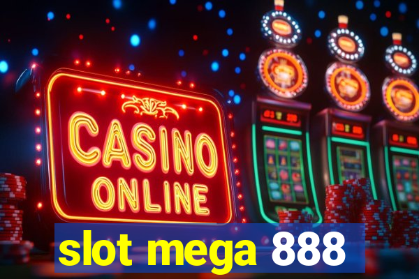 slot mega 888