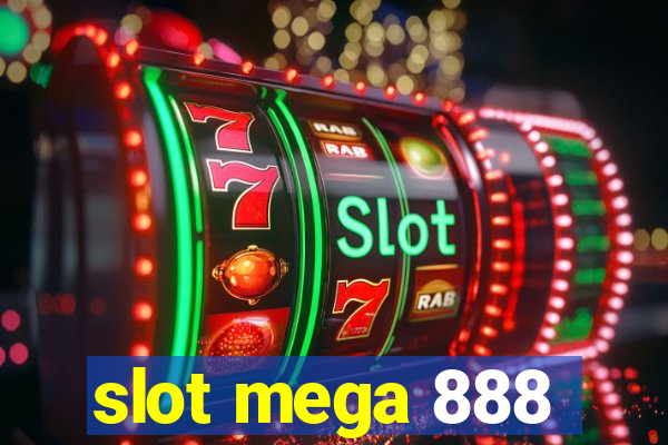 slot mega 888