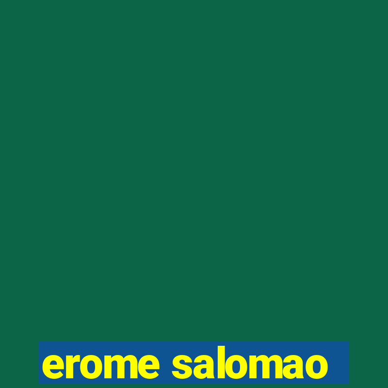 erome salomao