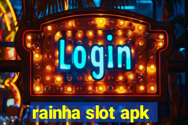 rainha slot apk