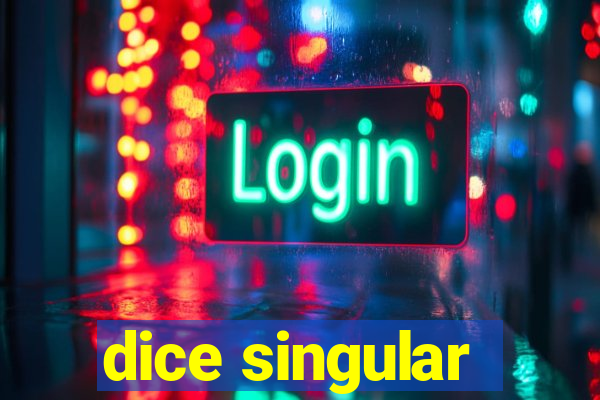 dice singular