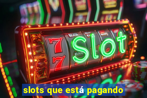 slots que está pagando