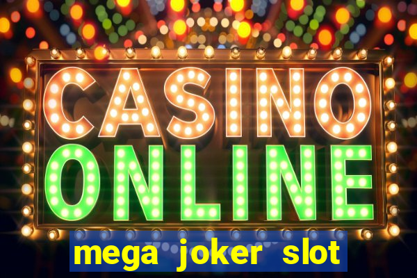 mega joker slot free play