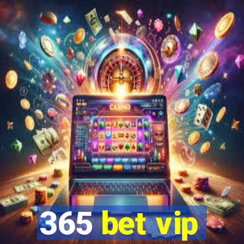 365 bet vip