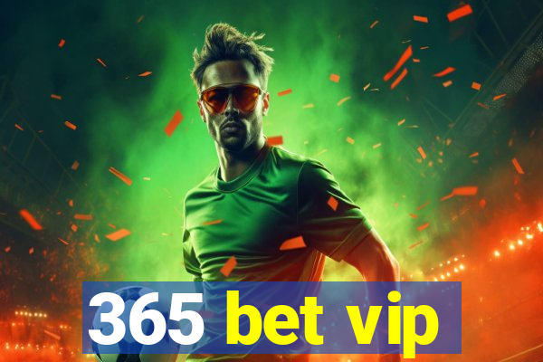 365 bet vip