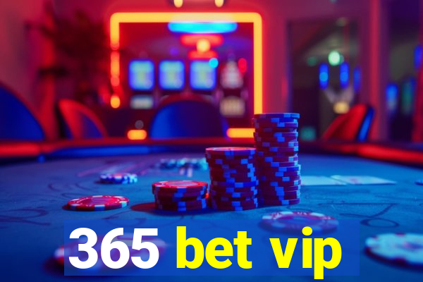 365 bet vip