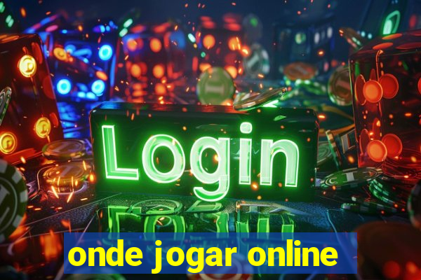 onde jogar online