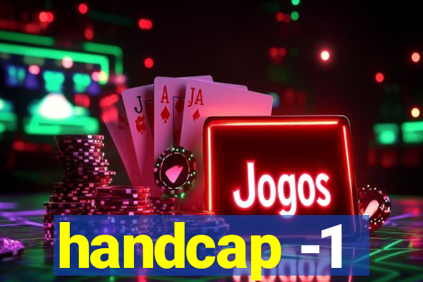 handcap -1