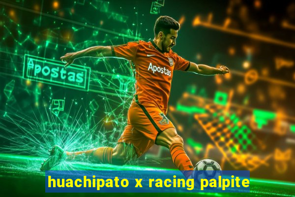 huachipato x racing palpite