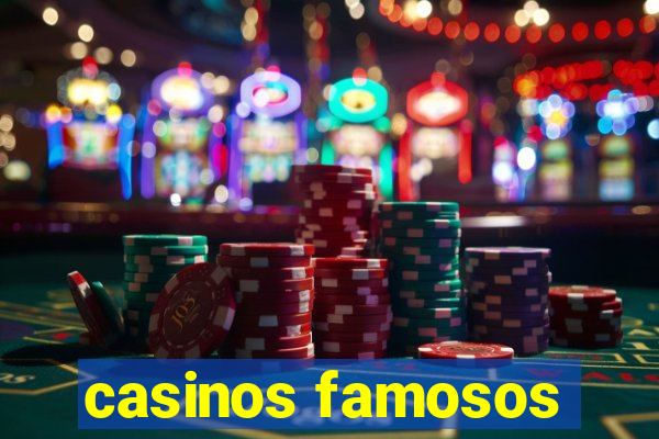 casinos famosos