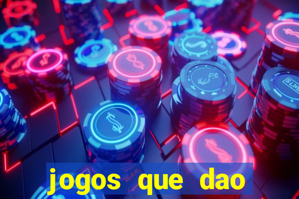 jogos que dao muito dinheiro