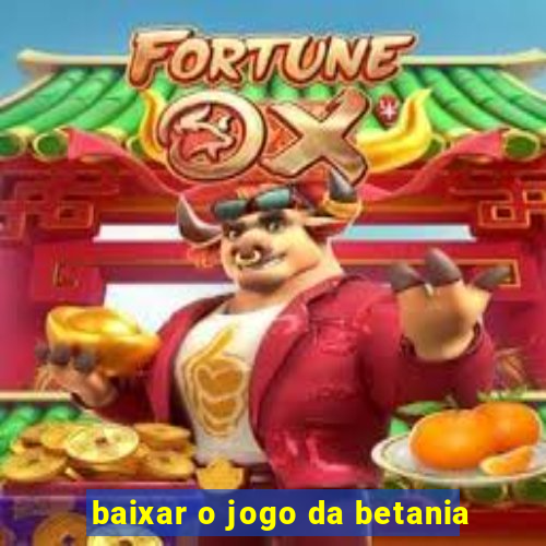 baixar o jogo da betania