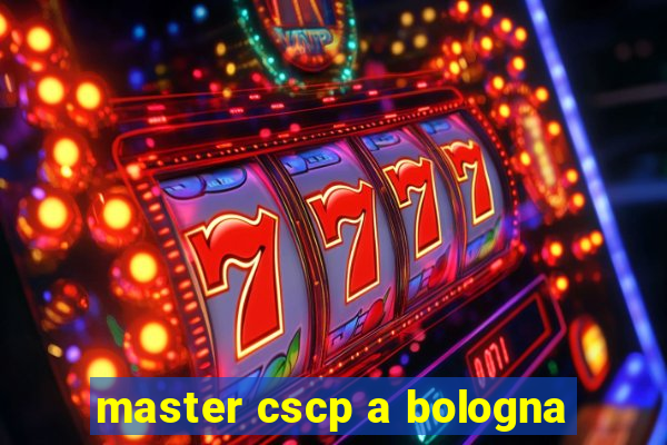 master cscp a bologna