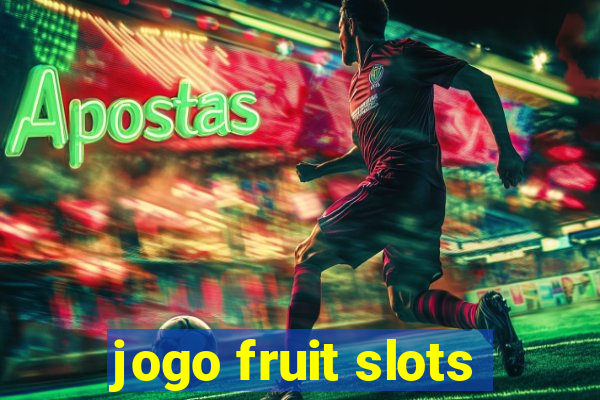 jogo fruit slots