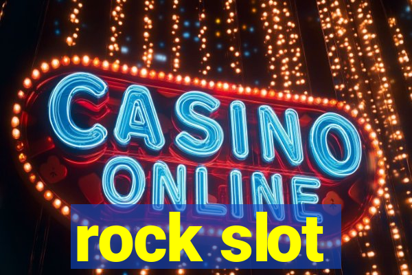 rock slot