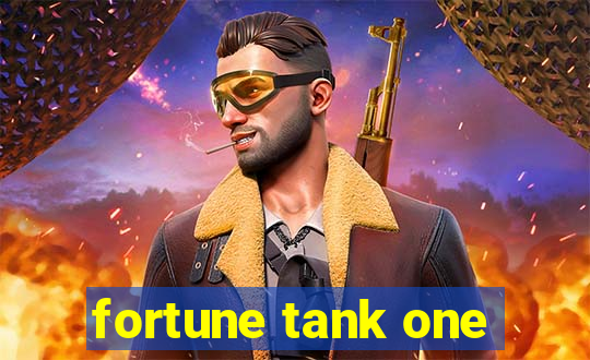 fortune tank one