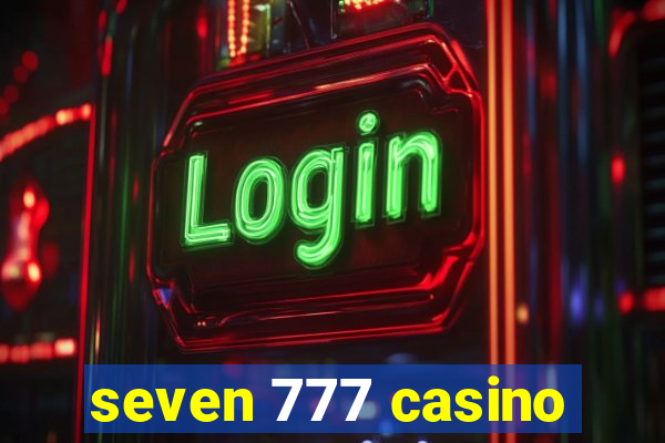 seven 777 casino