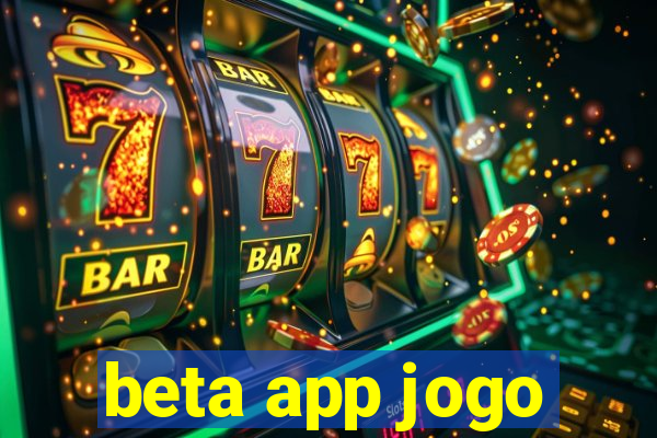 beta app jogo