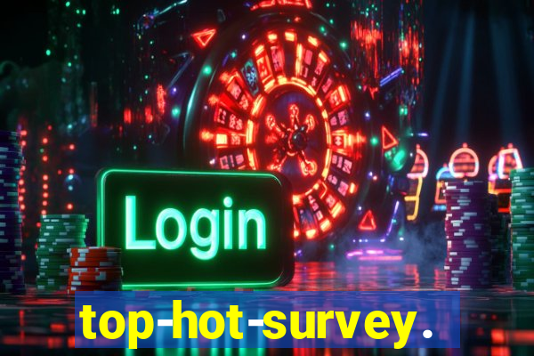 top-hot-survey.com