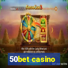 50bet casino