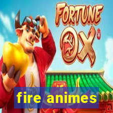 fire animes