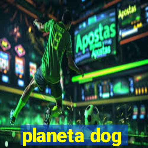 planeta dog