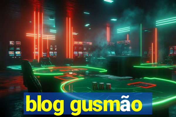 blog gusmão