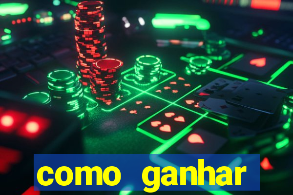 como ganhar dinheiro no slots