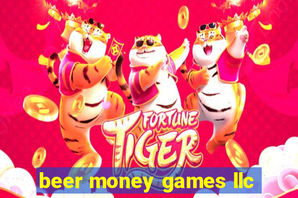 beer money games llc