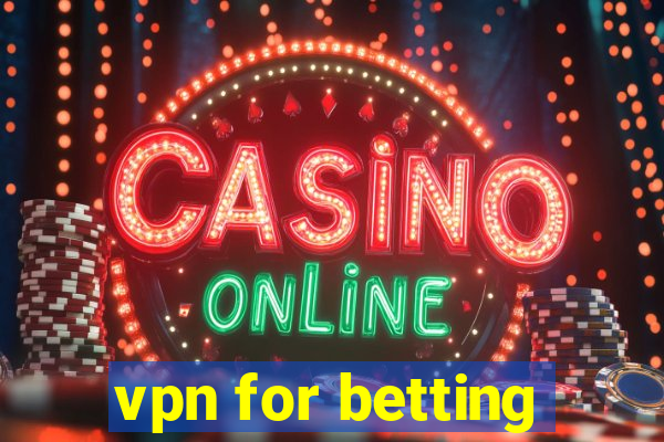 vpn for betting